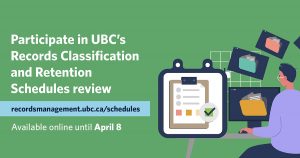 Participate in UBC’s Records Classification and Retention Schedules review